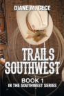 Image for Trails Southwest : Book 1 in the Southwest Series