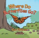Image for Where Do Butterflies Go?
