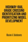 Image for Highway-Rail Grade Crossing Identification and Prioritizing Model Development