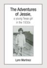 Image for The Adventures of Jessie, a Young Texas Girl in the 1930s