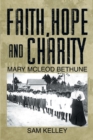 Image for Faith, Hope and Charity: Mary Mcleod Bethune
