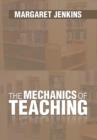 Image for The Mechanics of Teaching
