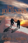 Image for Two Journeys: Father and Son Wresting Meaning and Hope Through Suffering, Forgiveness, and Prayer
