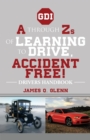 Image for Through Zs of Learning to Drive, Accident Free!: Drivers Handbook