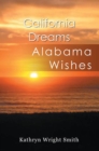 Image for California Dreams: Alabama Wishes
