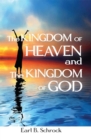 Image for Kingdom of Heaven and the Kingdom of God