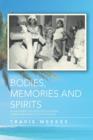 Image for Bodies, Memories and Spirits : A Discourse on Selected Cultural Forms and Practices of St.Lucia