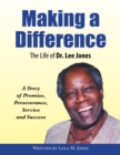 Image for Making a Difference: The Life of Dr. Lee Jones