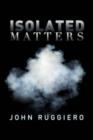 Image for Isolated Matters