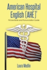 Image for American Hospital English (Ahe): Picture Book and Pronunciation Guide