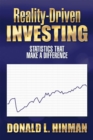 Image for Reality-Driven Investing: Statistics That Make a Difference