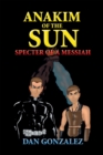 Image for Anakim of the Sun: Specter of a Messiah: Specter of a Messiah