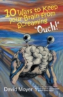 Image for 10 Ways to Keep Your Brain from Screaming &amp;quot;Ouch!&amp;quote