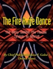 Image for The Fire Knife Dance : The Story Behind The Flames Ta&#39;alolo to Nifo&#39;oti