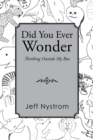 Image for Did You Ever Wonder: Thinking Outside My Box