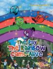 Image for The Day the Rainbow Came Alive