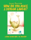 Image for How Do You Make a Dragon Laugh?