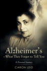 Image for Alzheimer&#39;S-What They Forget to Tell You: A Personal Journey