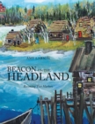 Image for Beacon on the Headland: Becoming Two Harbors
