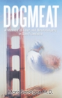 Image for Dogmeat: A Memoir of Love and Neurosurgery in San Francisco