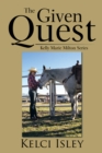 Image for Given Quest: Kelly Marie Milton Series
