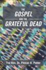 Image for The Gospel and the Grateful Dead