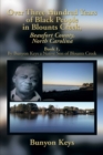 Image for Over Three Hundred Years of Black People in Blounts Creek, Beaufort County, North Carolina: Book 1, by Bunyon Keys a Native Son of Blounts Creek