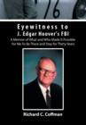 Image for Eyewitness to J. Edgar Hoover&#39;s FBI