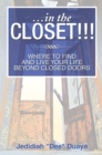 Image for ...in the Closet!!!: Where to Find and Live Your Life Beyond Closed Doors