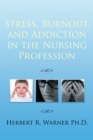 Image for Stress, Burnout, and Addiction in the Nursing Profession