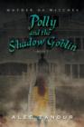 Image for Polly and the Shadow Goblin