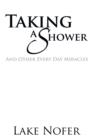 Image for Taking a Shower : And Other Every Day Miracles