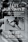 Image for A Life Depends on It : A Self-Defense Primer for Teachers, Parents, and Students