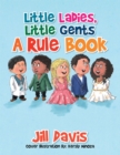 Image for Little Ladies, Little Gents: A Rule Book.