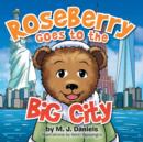 Image for Roseberry Goes to the Big City