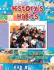 Image for History&#39;s Habits the Time We Met Our Historical Buddies