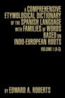 Image for A Comprehensive Etymological Dictionary of the Spanish Language with Families of Words Based on Indo-European Roots