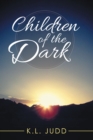 Image for Children of the Dark