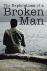 Image for The explorations of a broken man