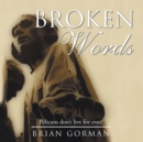 Image for Broken Words: Pelicans Don&#39;t Live for Ever!
