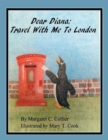 Image for Dear Diana: Travel With Me to London.