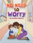 Image for No Need to Worry