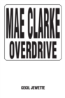 Image for Mae Clarke Overdrive