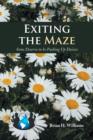 Image for Exiting the Maze : Some Deserve to Be Pushing Up Daisies