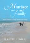Image for Marriage and Family : Christian Education in Family Therapies and Marriage
