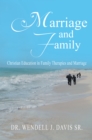 Image for Marriage and Family: Christian Education in Family Therapies and Marriage