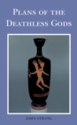 Image for Plans of the Deathless Gods