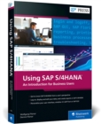 Image for Using SAP S/4HANA : An Introduction for Business Users