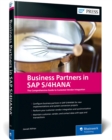Image for Business partners in SAP S/4HANA  : the comprehensive guide to customer-vendor integration
