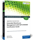 Image for Extended Warehouse Management with SAP S/4HANA Certification Guide : Application Associate Exam